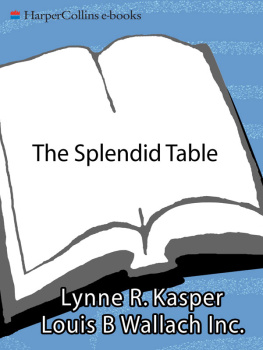 Lynne Rossetto Kasper The Splendid Table: Recipes from Emilia-Romagna, the Heartland of Northern Italian Food