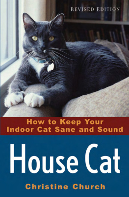 Christine Church House Cat: How to Keep Your Indoor Cat Sane and Sound