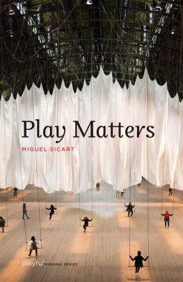 Miguel Sicart Play Matters