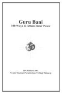 Guru Bani 100 Ways to Know Peace This book addresses how to live a spiritual - photo 6