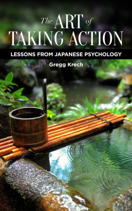 Gregg Krech - The Art of Taking Action: Lessons from Japanese Psychology