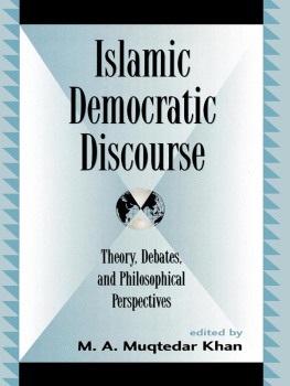 M. A. Muqtedar Khan (ed.) Islamic Democratic Discourse: Theory, Debates, and Philosophical Perspectives