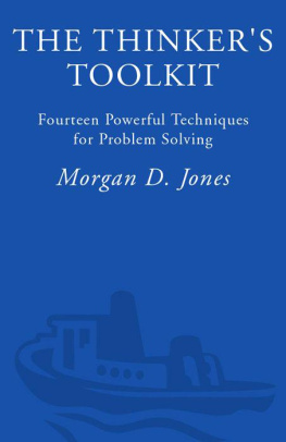 Morgan D. Jones - The thinkers toolkit : fourteen powerful techniques for problem solving