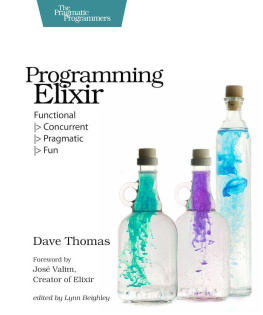 Dave Thomas - Programming Elixir: Functional |> Concurrent |> Pragmatic |> Fun