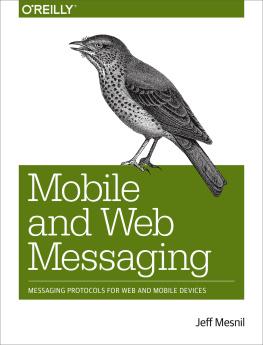 Jeff Mesnil - Mobile and Web Messaging: Messaging Protocols for Web and Mobile Devices