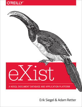 Erik Siegel eXist: A NoSQL Document Database and Application Platform