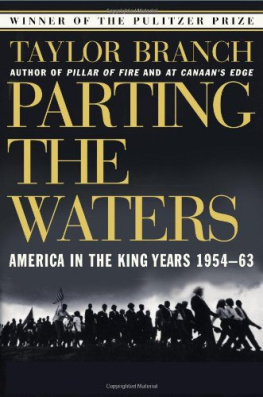 Taylor Branch Parting the Waters : America in the King Years 1954-63