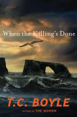 T.C. Boyle - When the Killings Done