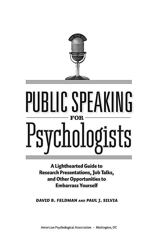 Public Speaking for Psychologists A Lighthearted Guide to Research - photo 2