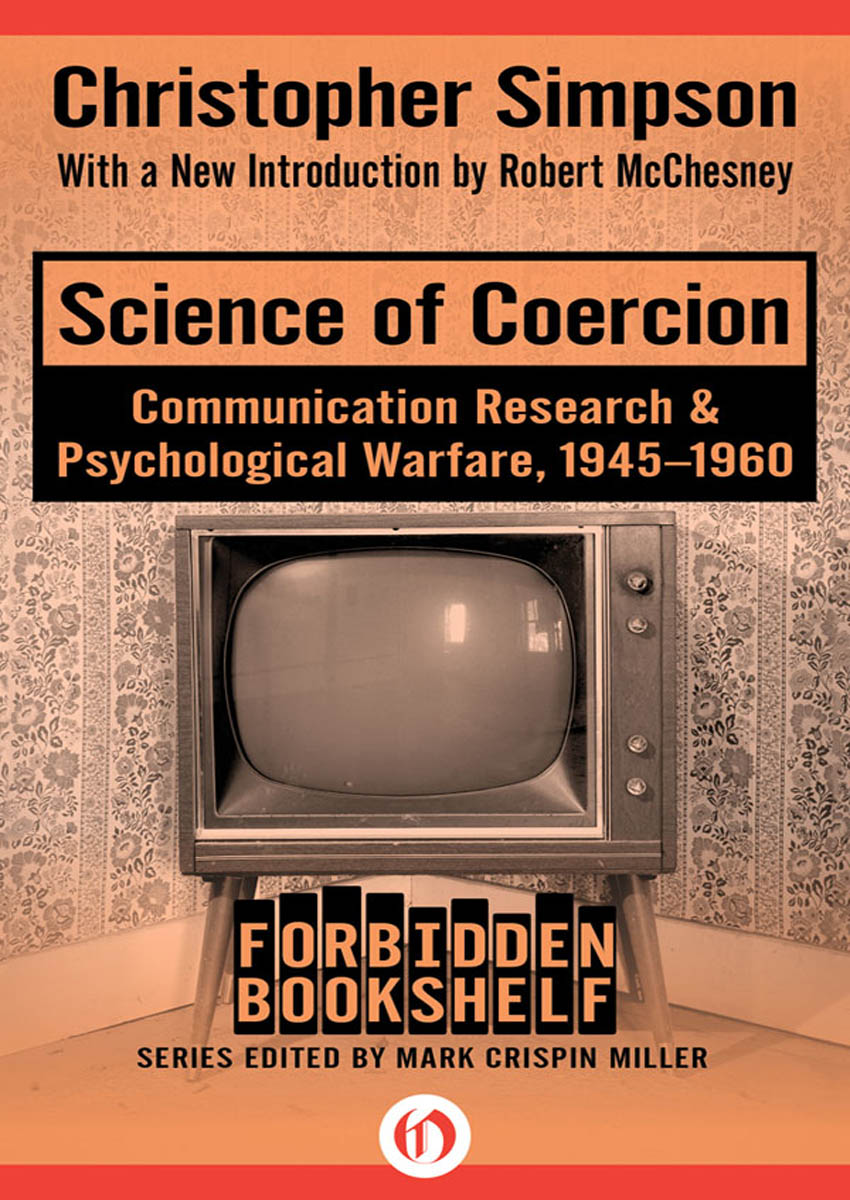 Science of Coercion Communication Research Psychological Warfare 19451960 - photo 1