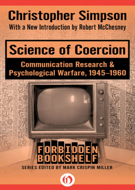 Christopher Simpson - Science of Coercion: Communication Research & Psychological Warfare, 1945-1960