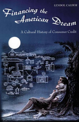 Lendol Calder Financing the American Dream: A cultural history of consumer credit