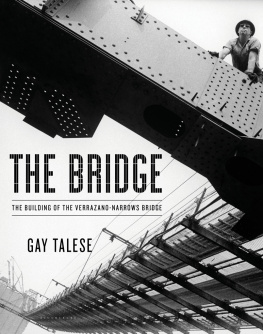 Gay Talese - The Bridge: The Building of the Verrazano-Narrows Bridge