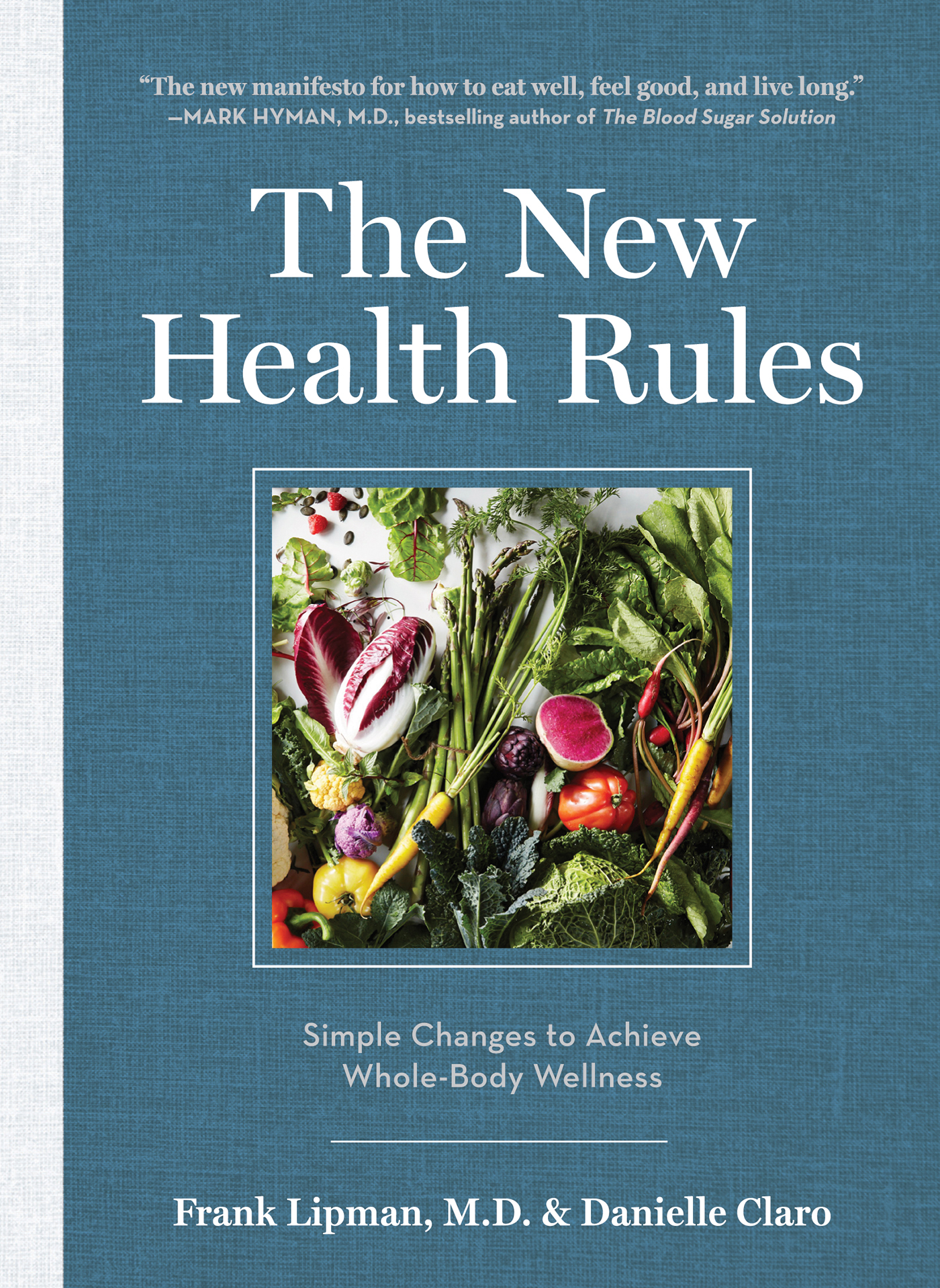 The New Health Rules Simple Changes to Achieve Whole-Body Wellness Frank - photo 1