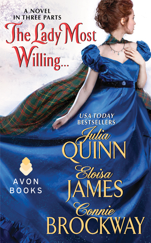 The Lady Most Willing A Novel in Three Parts Julia Quinn Eloisa James - photo 1