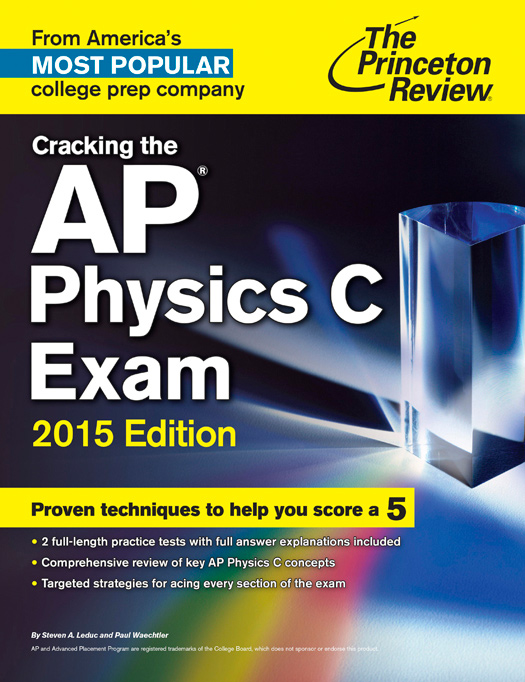 Cracking the AP Physics C Exam 2015 Edition - photo 1