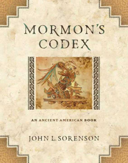 Sorenson - Mormons Codex: An Ancient American Book