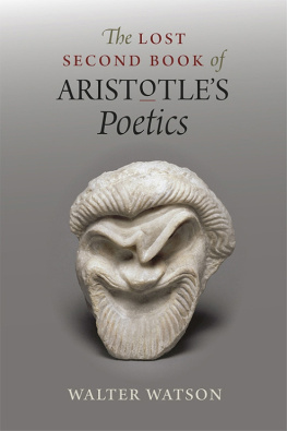 Walter Watson The Lost Second Book of Aristotles Poetics