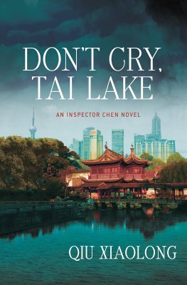 Qiu Xiaolong - Don't cry Tai lake