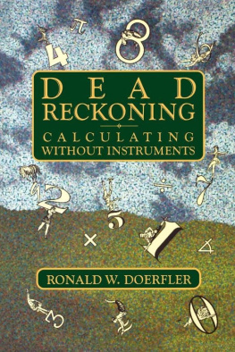 Ronald W. Doerfler Dead Reckoning: Calculating Without Instruments