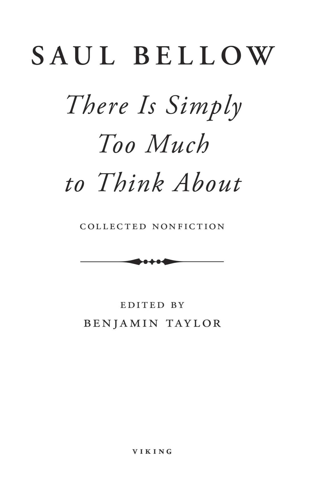 There Is Simply Too Much to Think About Collected Nonfiction - image 2