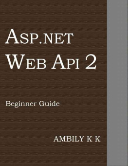 Ambily K K ASP.NET Web API 2: Beginner Guide