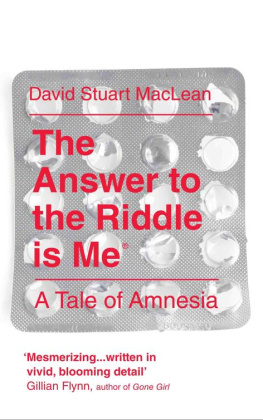 David S. MacLean The Answer to the Riddle is Me