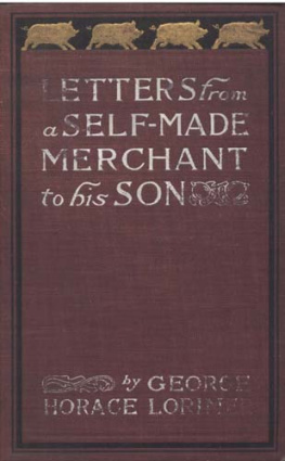 George Horace Lorimer - Letters from a Self-Made Merchant to His Son