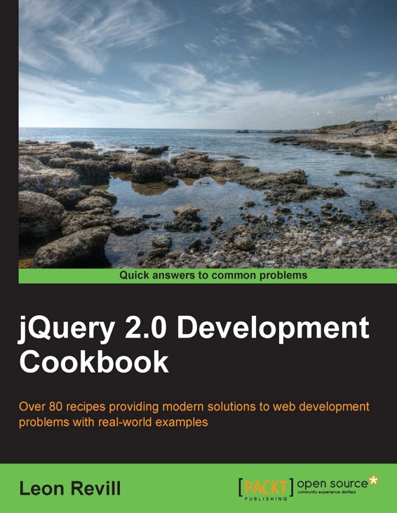 jQuery 20 Development Cookbook Over 80 recipes providing modern solutions to - photo 1