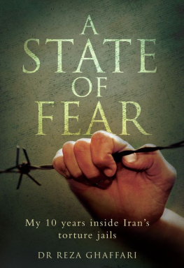 Dr. Reza Ghaffari - A State of Fear: My 10 Years Inside Irans Torture Jails