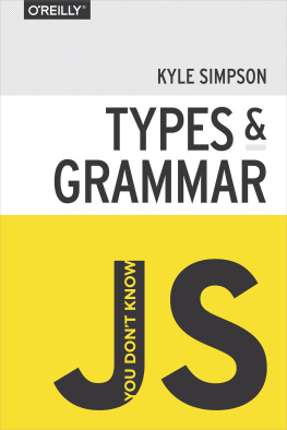 Kyle Simpson - You Dont Know JS: Types & Grammar