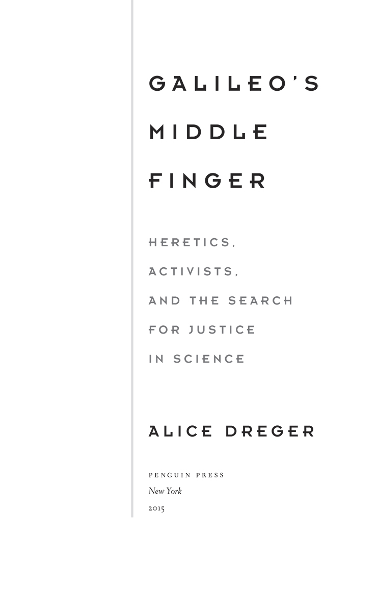 Galileos Middle Finger Heretics Activists and the Search for Justice in Science - image 2