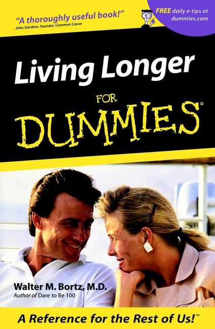 Living Longer For Dummies by Walter Bortz MD Living Longer For Dummies - photo 1