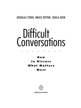 Douglas Stone - Difficult Conversations: How to Discuss What Matters Most
