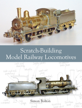 Simon Bolton - Scratch-Building Model Railway Locomotives