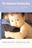 The Attachment Parenting Book The Autism Book The Baby Book The Baby S - photo 3