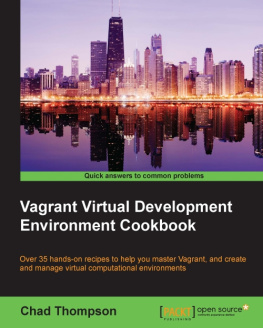 Chad Thompson - Vagrant Virtual Development Environment Cookbook