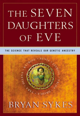 Bryan Sykes - The Seven Daughters of Eve: The Science That Reveals Our Genetic Ancestry