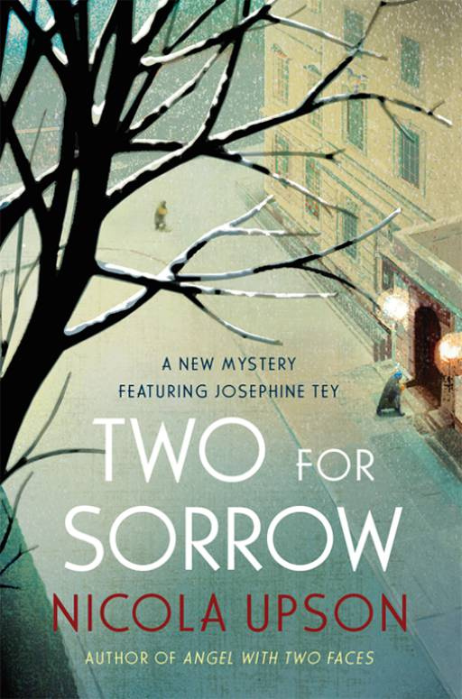 TWO FOR SORROW A New Mystery Featuring Josephine Tey Nicola Upson For Mandy - photo 1