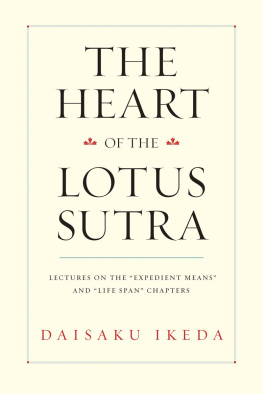 Daisaku Ikeda The Heart of the Lotus Sutra : Lectures on the Expedient Means and Life Span Chapters