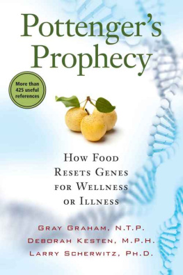 Gray Graham - Pottengers Prophecy: How Food Resets Genes for Wellness or Illness