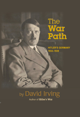 David Irving - The War Path: Hitlers Germany 1933-1939