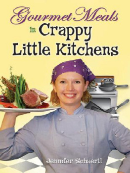 Jennifer Schaertl Gourmet Meals in Crappy Little Kitchens
