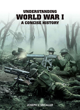 Joseph Micallef - Understanding World War I: A Concise History