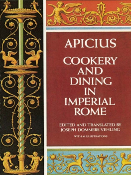 Apicius - Cookery and Dining in Imperial Rome