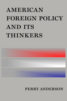 Perry Anderson. American foreign policy and its thinkers
