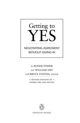 Roger Fisher Getting to Yes: Negotiating Agreement Without Giving In