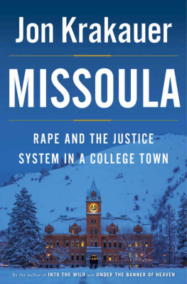 Jon Krakauer Missoula: Rape and the Justice System in a College Town