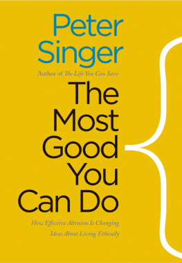 Peter Singer - The Most Good You Can Do: How Effective Altruism Is Changing Ideas About Living Ethically