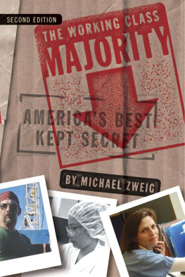 Michael Zweig - The Working Class Majority: Americas Best Kept Secret, Second Edition